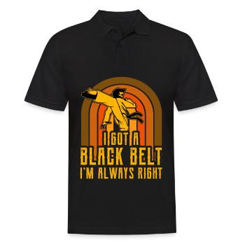 I got a Black Belt I'm always right - Men's Polo Shirt - black - Front - Kai (181cm)