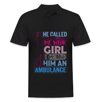 Er nannte mich schwaches Mädchen, ich nannte ihn Krankenwagen - Männer Poloshirt - Schwarz - Vorne - Kai (181cm)