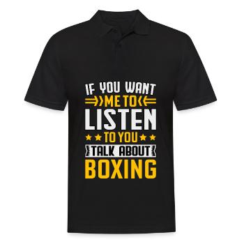 Wenn du willst, dass ich dir zuhöre, wie du über Boxen sprichst - Männer Poloshirt - Schwarz - Vorne - Kai (181cm)
