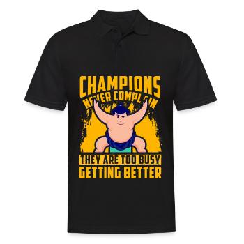 Champions never complain they are too busy getting - Men's Polo Shirt - black - Front - Kai (181cm)