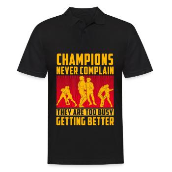 Champions never complain they are too busy getting - Men's Polo Shirt - black - Front - Kai (181cm)