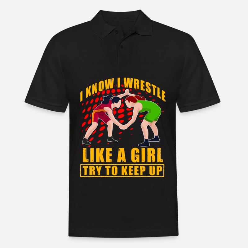 I know I wrestle like a Girl try to keep up - Männer Poloshirt - Schwarz