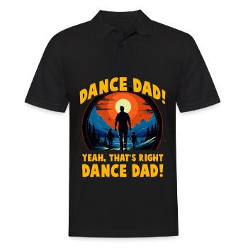 Dance Dad yeah that's right dance Dad - Men's Polo Shirt - black - Front - Kai (181cm)