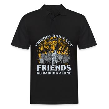 Friends don't let friends go raiding alone - Männer Poloshirt - Schwarz - Vorne - Kai (181cm)