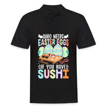 Who Needs Easter Eggs If You Have Sushi - Men's Polo Shirt - black - Front - Kai (181cm)