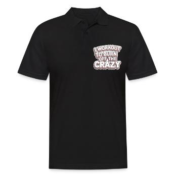 I Workout To Burn Off The Crazy 11 - Männer Poloshirt - Schwarz - Vorne - Kai (181cm)