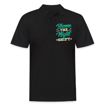 Blame is the night shift sayings day shift - Men's Polo Shirt - black - Front - Kai (181cm)