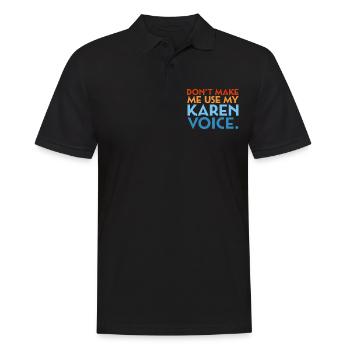 Karen doesn't make me use my Karen voice e.g. - Men's Polo Shirt - black - Front - Kai (181cm)