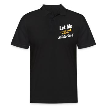 Let me slide in! Trombonist, Musician, - Men's Polo Shirt - black - Front - Kai (181cm)