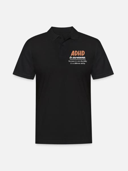 ADHD is great. Because it's not a disability - Men's Polo Shirt - black
