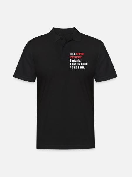 Jeg er kørelærer. Dybest set risikerer jeg min - Herre poloshirt - sort