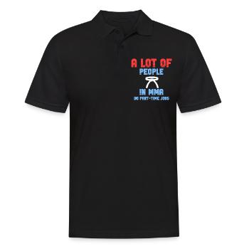 Many people in the Mma have a part-time job. - Men's Polo Shirt - black - Front - Kai (181cm)