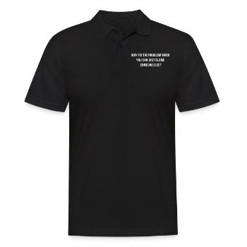 Pourquoi résoudre le problème Blâmer quelqu’un d’autre Sarcastique - Polo Homme - noir - Devant - Kai (181cm)