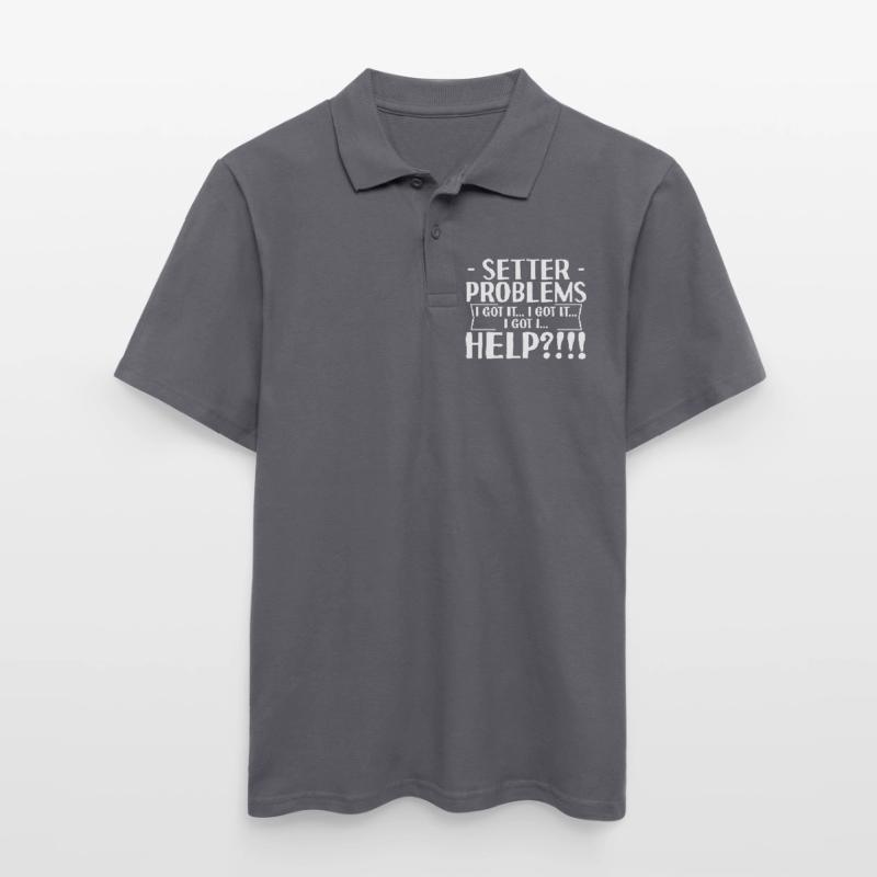 Setter Problems I Got It I Got It I Got It Help4 Männer Poloshirt