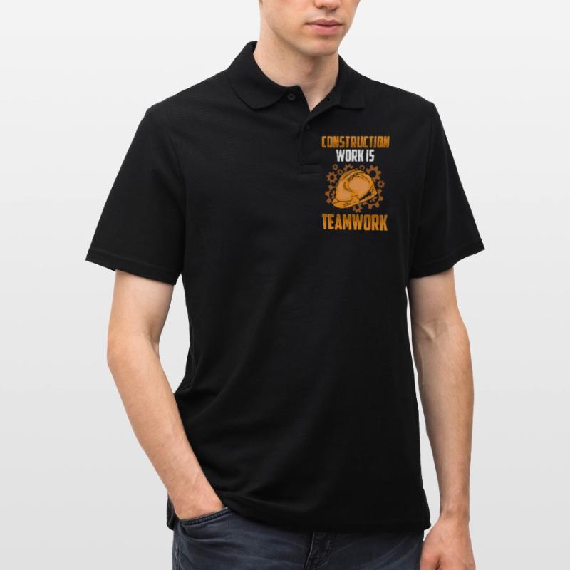 Construction work is teamwork Construction Teamwork Construction site Men's Polo Shirt