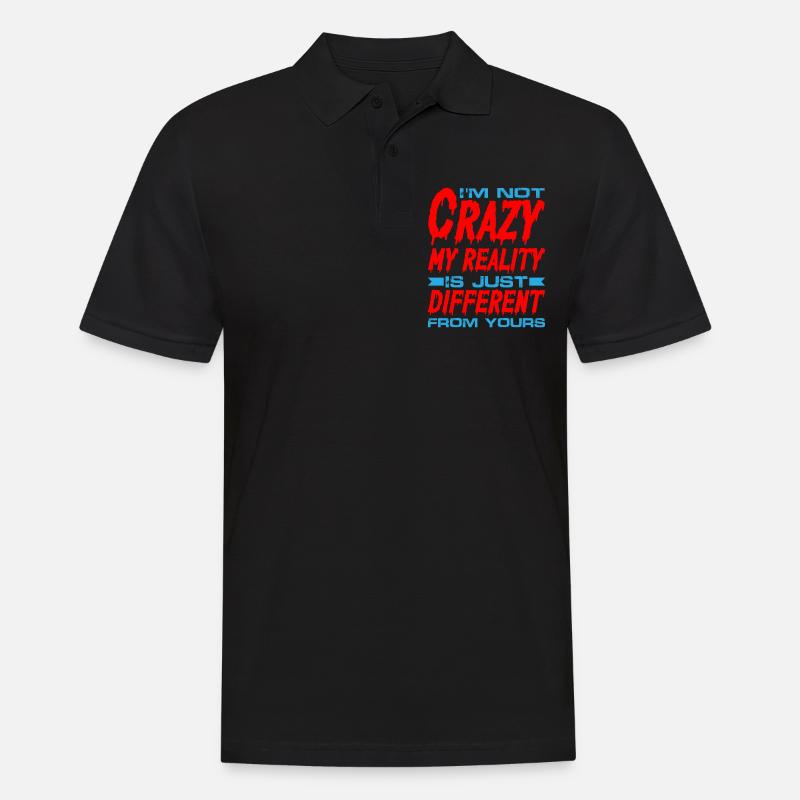 My Reality Is Just Different From Yours 8 - Männer Poloshirt - Schwarz