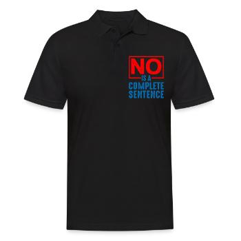 No Is A Complete Sentence 19 - Männer Poloshirt - Schwarz - Vorne - Kai (181cm)