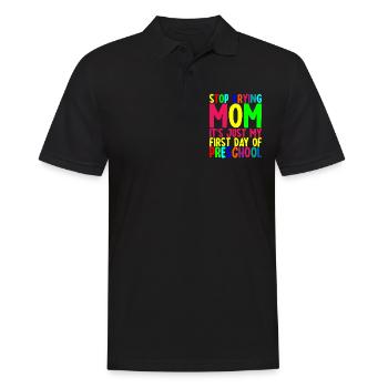 Stop Crying Mom, Just My First Day Of Preschool - Men's Polo Shirt - black - Front - Kai (181cm)