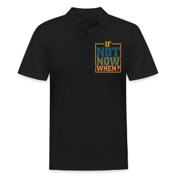 If Not Now When? 8 - Männer Poloshirt - Schwarz - Vorne - Kai (181cm)