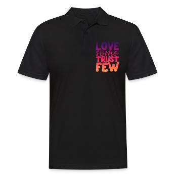 Love Some Trust Few 2 - Männer Poloshirt - Schwarz - Vorne - Kai (181cm)