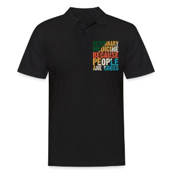 Veterinary Medicine Because People Are Gross 10 - Men's Polo Shirt - black - Front - Kai (181cm)