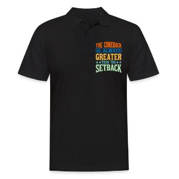 The Comeback Is Always Greater Than The Setback 14 - Men's Polo Shirt - black - Front - Kai (181cm)