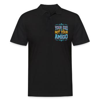 Your Ego Is Not Your Amigo 49 - Men's Polo Shirt - black - Front - Kai (181cm)