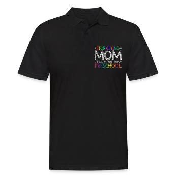 Stop Crying Mom, Just My First Day Of Preschool 3 - Men's Polo Shirt - black - Front - Kai (181cm)