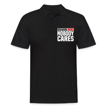 Breaking News, Nobody Cares 17 - Männer Poloshirt - Schwarz - Vorne - Kai (181cm)