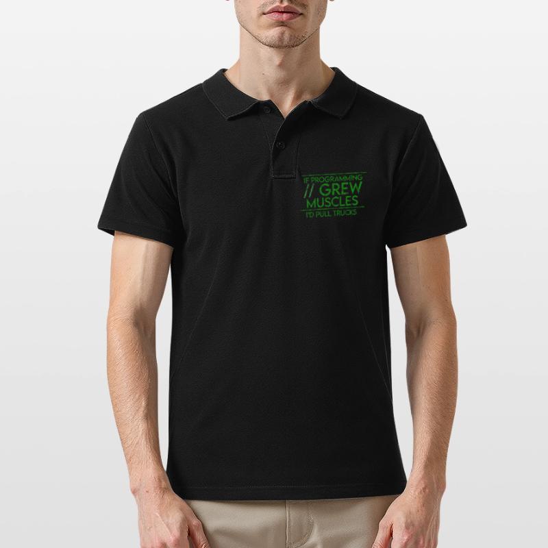 If Programming Grew Muscles, I'd Pull Trucks 3 Männer Poloshirt