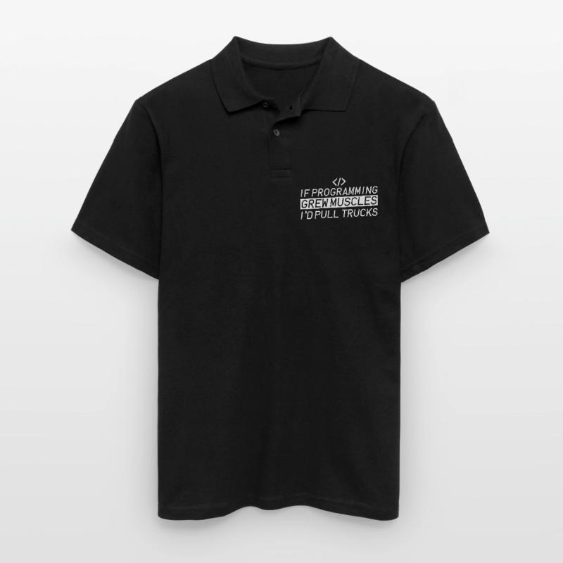 If Programming Grew Muscles, I'd Pull Trucks 4 Männer Poloshirt