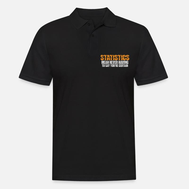 Statistics - Never Having To Say You're Certain 11 - Männer Poloshirt - Schwarz
