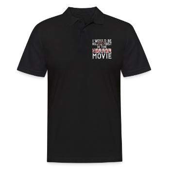 I Would Be Killed First In The Horror Movie Film - Men's Polo Shirt - black - Front - Kai (181cm)