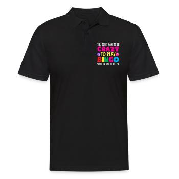 Crazy Bingo Player You Don't Have to Go Crazy - Men's Polo Shirt - black - Front - Kai (181cm)