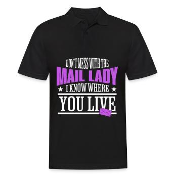 Leg dich nicht mit der Mail Lady an, ich weiß, wo du wohnst - Männer Poloshirt - Schwarz - Vorne - Kai (181cm)