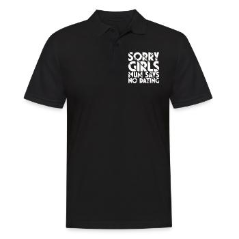 Sorry Girls Mum Sagt KeinDate Babyparty - Männer Poloshirt - Schwarz - Vorne - Kai (181cm)