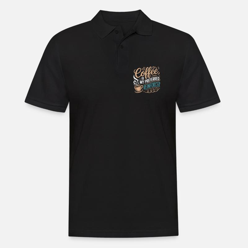 Coffee is My Preferred Reinforcer - Männer Poloshirt - Schwarz