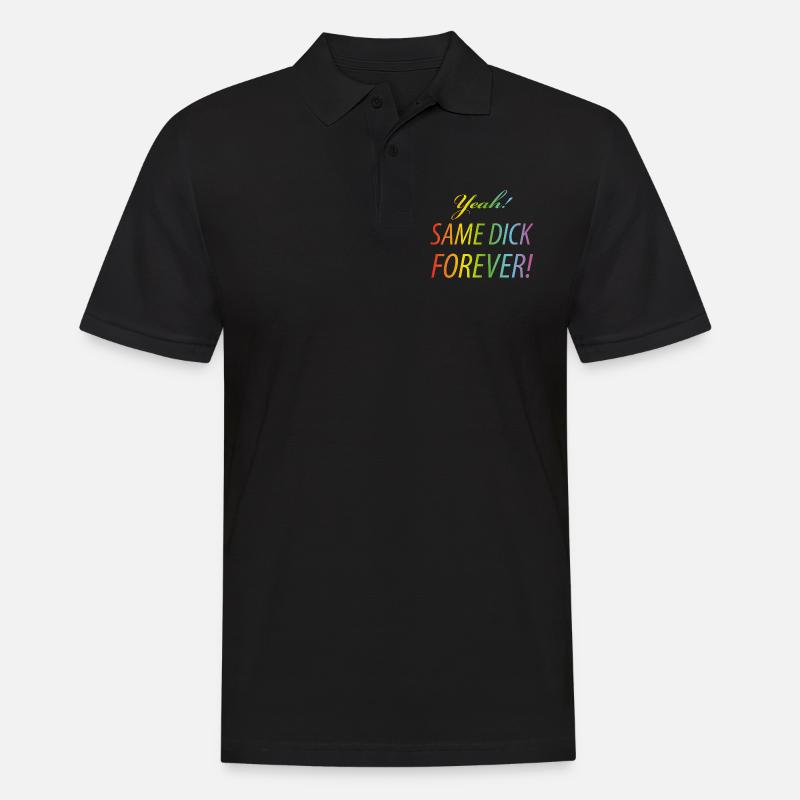 Yeah Same dick forever - Männer Poloshirt - Schwarz