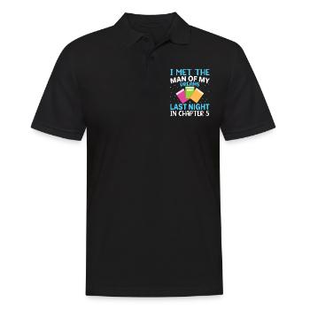 I met the man of my dreams last night - Men's Polo Shirt - black - Front - Kai (181cm)