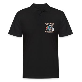 Psychiatrist No Coffee No Psychology Coffee Lover - Männer Poloshirt - Schwarz - Vorne - Kai (181cm)