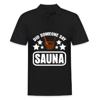 Sauna Spruch Saunist Saunisten Saunieren - Männer Poloshirt - Schwarz - Vorne - Kai (181cm)