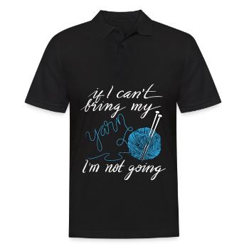 If I Cant Bring My Yarn Knitting Quilting Shirt - Men's Polo Shirt - black - Front - Kai (181cm)