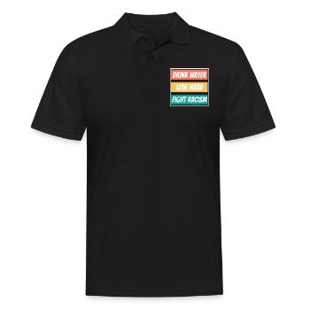 Drink Water Love Hard Fight Racism Shirt End - Men's Polo Shirt - black - Front - Kai (181cm)