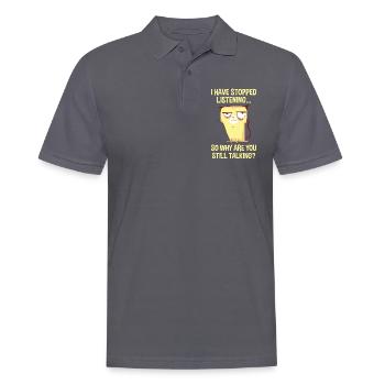 So Why Are You Still Talking 4 - Männer Poloshirt - Anthrazit - Vorne - Nico (186cm)