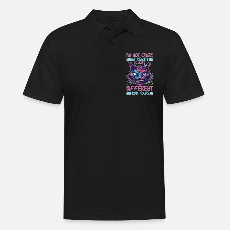 I'm Not Crazy, My Reality Is Just Different 32 - Männer Poloshirt - Schwarz