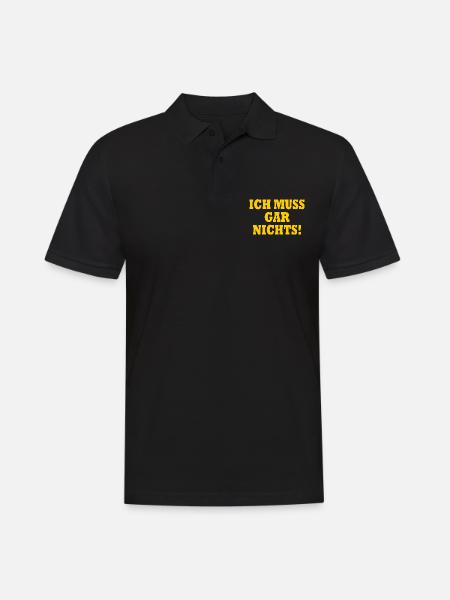 Ich muss gar nichts - Männer Poloshirt - Schwarz