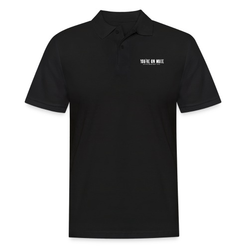 You're on mute - Men's Polo Shirt