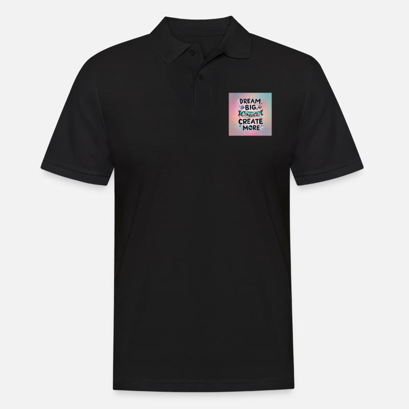 Dream Big Create more - Männer Poloshirt - Schwarz