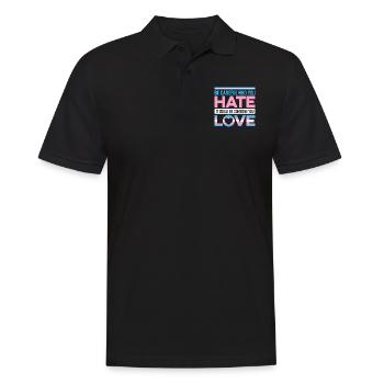 Be Careful Who You Hate It Could Be Someone You Lo - Männer Poloshirt - Schwarz - Vorne - Kai (181cm)