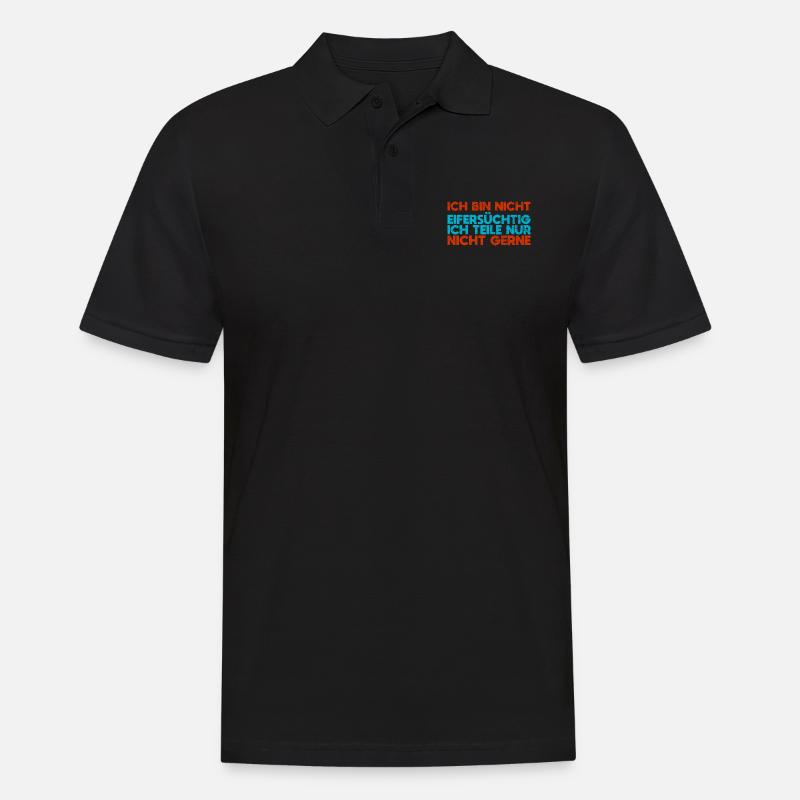 Ich Bin Nicht Eifersüchtig Ich Teile Nur... - Männer Poloshirt - Schwarz